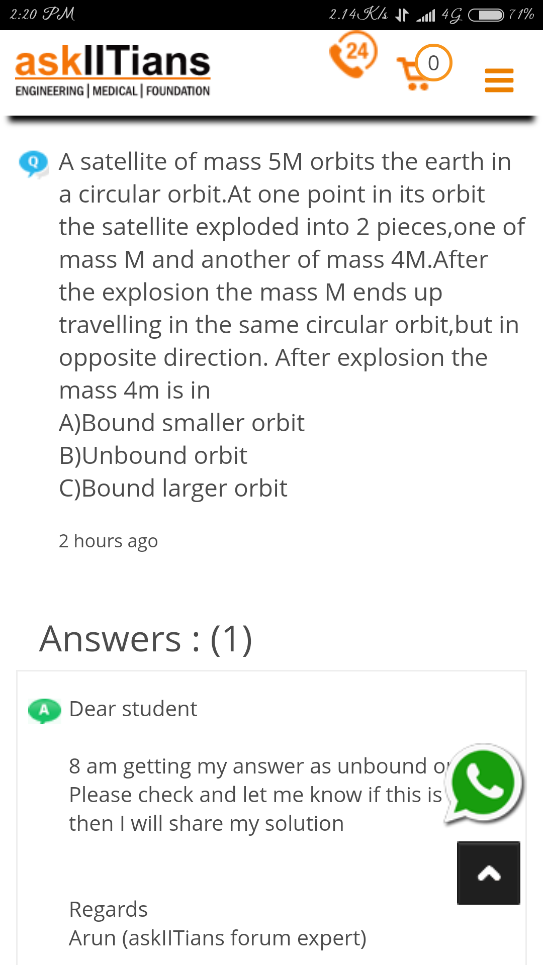 Question image for Arun sir,Your answer of unbound orbit is correct.